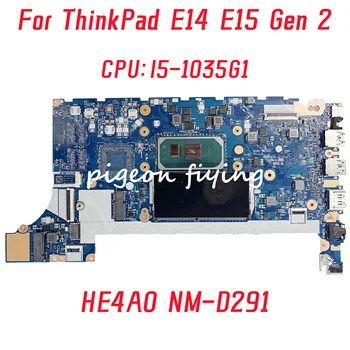 HE4A0 NM-D291 Mainboard Lenovo ThinkPad E14 E15 Gen 2 Laptop Plokštės PROCESORIUS: I5-1035G1 DDR4 100% Bandymo GERAI