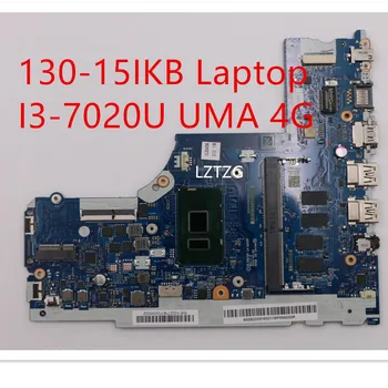 Motininė plokštė Lenovo ideapad 130-15IKB Nešiojamas Mainboard I3-7020U UMA 4G 5B20S91650